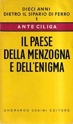 Il paese della menzogna e dell'enigma. Dieci anni dietro il sipario di ferro