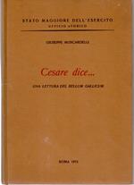 Cesare Dice... Una Lettura Del Bellum Gallicum