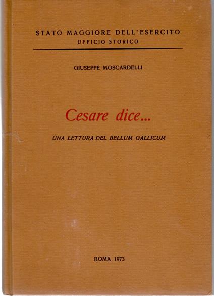 Cesare Dice... Una Lettura Del Bellum Gallicum - Giuseppe Moscatelli - copertina