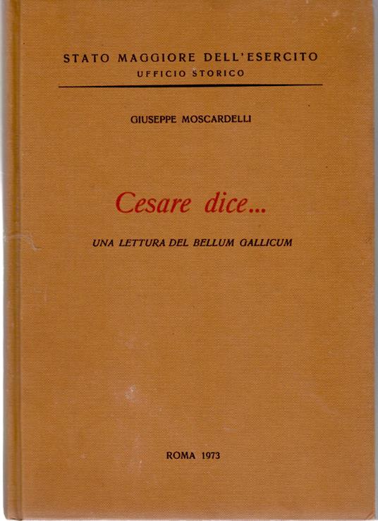 Cesare Dice... Una Lettura Del Bellum Gallicum - Giuseppe Moscatelli - copertina