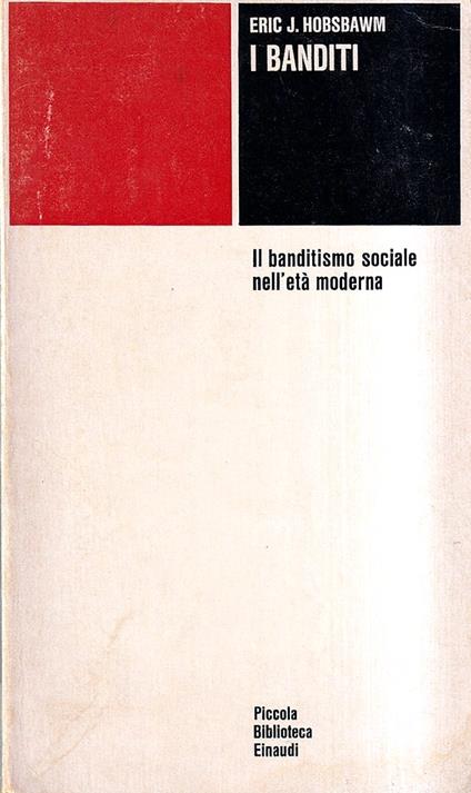 I banditi. Il banditismo sociale nell'età moderna - Eric J. Hobsbawm - copertina