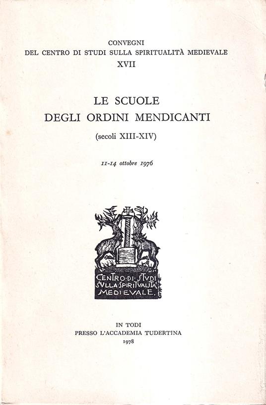 Le Scuole degli Ordini Mendicanti (sec. XIII-XIV) 11-14 ottobre 1976 - copertina