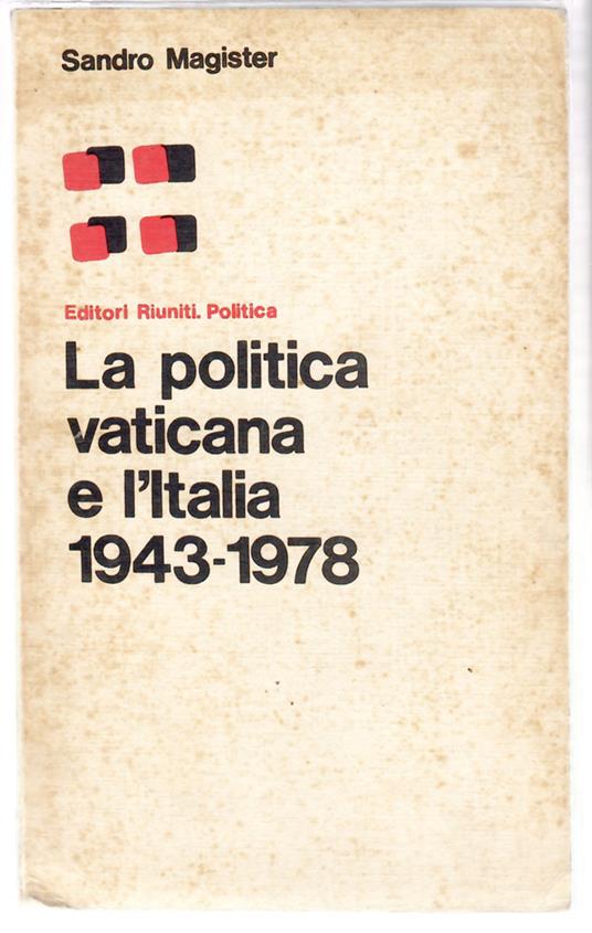 La Politica Vaticana e l'Italia 1943-1978 - Sandro Magister - copertina