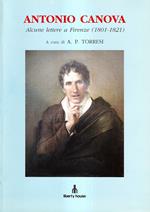 Alcune lettere a Firenze (1801-1821). Inediti dall'Accademia di Belle Arti, dagli Uffizi, dalla Biblioteca Nazionale Centrale e dall'Archivio di Stato