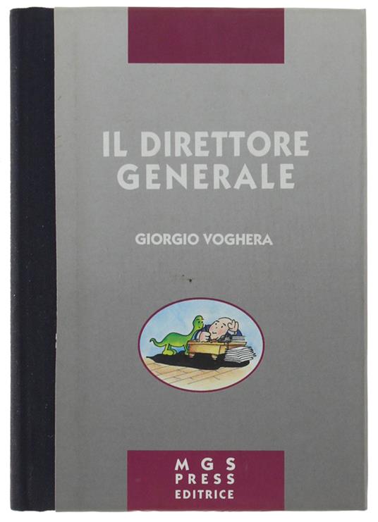 Il DIRETTORE GENERALE - Voghera Giorgio - MGS Press, - 1992 - Giorgio Voghera - copertina