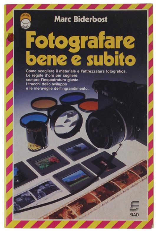 FOTOGRAFARE BENE E SUBITO - Marc Biderbost - Libro Usato - SD Edizioni - |  IBS