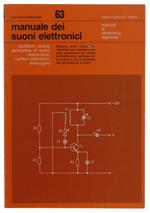 MANUALE DEI SUONI ELETTRONICi - Biebersdorff Karl Heinz - Muzzio & C.editore, Manuali di elettronica applicata n. 63, - 1988