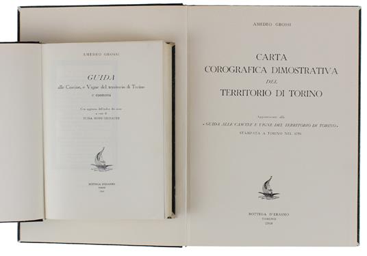 GUIDA ALLE CASCINE, E VIGNE DEL TERRITORIO DI TORINO E CONTORNI. Con aggiunta dell'indice dei nomi a cura di Elisa Rossi Gribaudi - Amedeo Rossi - copertina