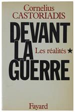 DEVANT LA GUERRE - 1: Les Réalités