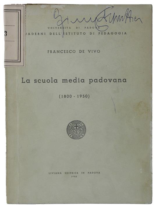 SCUOLA MEDIA PADOVANA (1800-1950) - De Vivo Francesco - Liviana editrice, - 1958 - Francesco De Vivo - copertina