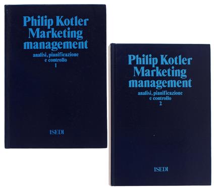 MARKETING MANAGEMENT. Analisi, pianificazione e controllo. Volume 1 + volume 2. Quinta edizione rinnovata - Philip Kotler - copertina