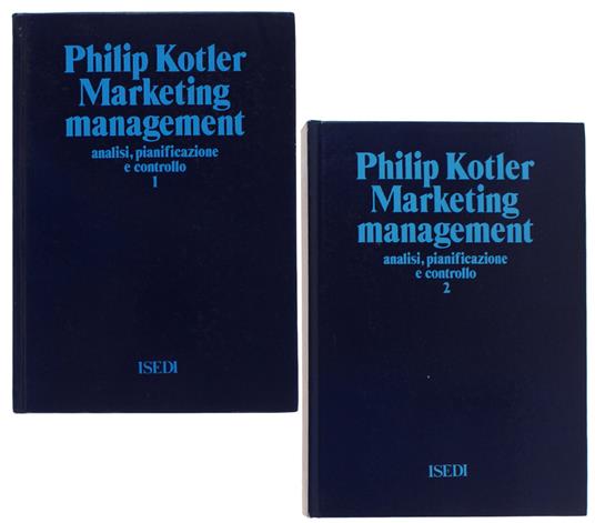 MARKETING MANAGEMENT. Analisi, pianificazione e controllo. Volume 1 + volume  2. Quinta edizione rinnovata - Philip Kotler - Libro Usato - ISEDI - | IBS