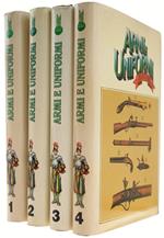 ARMI E UNIFORMI di tutti i tempi e di tutti i paesi. [completa, ottimo stato] - Melegari Vezio