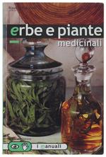 ERBE E PIANTE MEDICINALI.  Trattato pratico di erboristeria