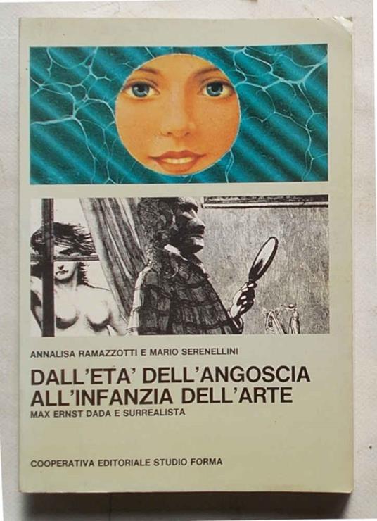 Dall'età dell'angoscia all'infanzia dell'arte. Max Ernst dada e surrealista - copertina