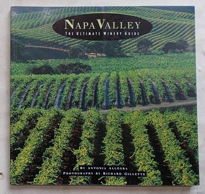 Napa Valley. The ultimate winery guide - Antonio Allegra - copertina