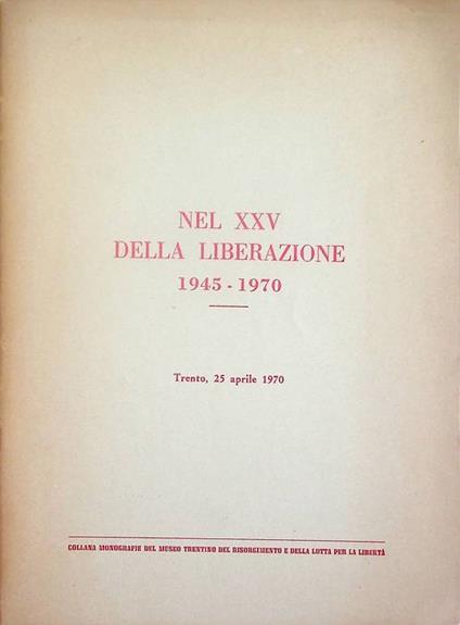 Nel XXV della Liberazione 1945-1970 - copertina