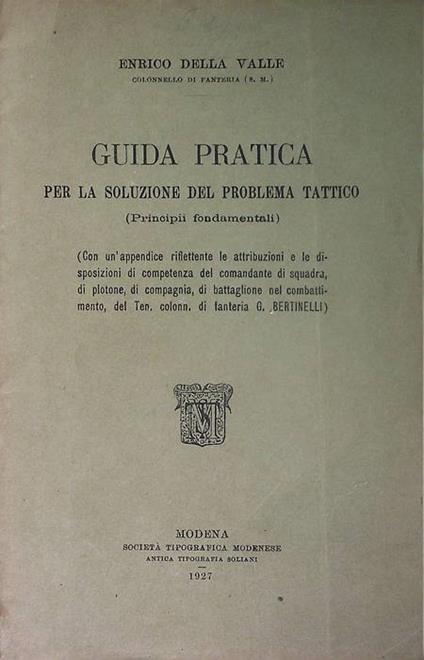 Guida pratica per la soluzione del problema tattico: Principii fondamentali. Con un'Appendice di G. Bertinelli - Domenico Della Valle - copertina