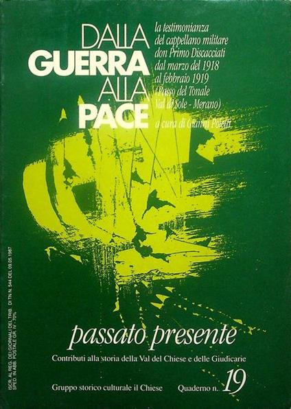 Dalla guerra alla pace: la testimonianza del cappellano militare don Primo Discacciati dal marzo del 1918 al febbraio 1919 (Passo del Tonale-Val di Sole-Merano) - Gianni Poletti - copertina