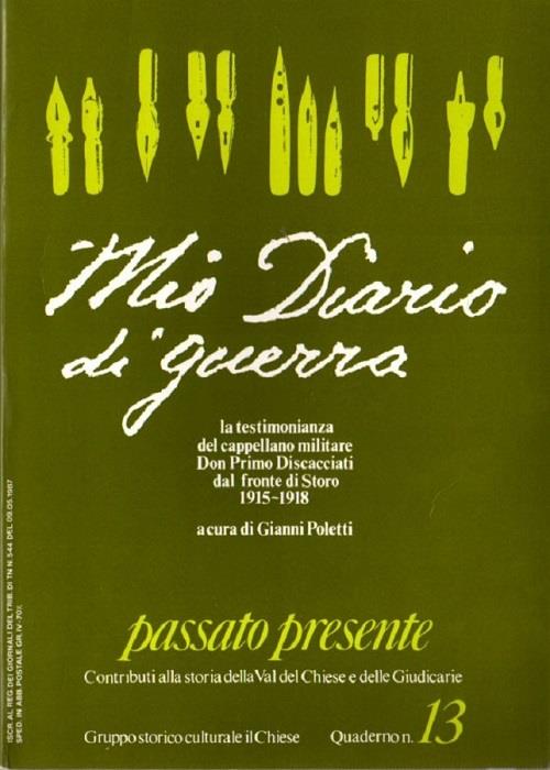 Mio diario di guerra: la testimonianza del cappellano militare Don Primo Discacciati dal fronte di Storo, 1915-1918 - copertina