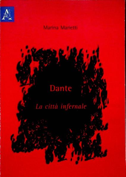Dante: la cittá infernale - Marina Marietti - copertina