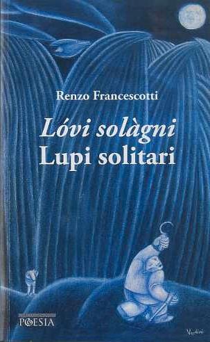 Lóvi solàgni = Lupi solitari - Renzo Francescotti - copertina