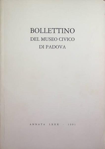 Bollettino del Museo Civico di Padova: Annata LXXX (1991) - copertina