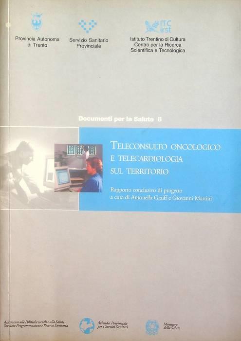 Teleconsulto oncologico e telecardiologia sul territorio: [rapporto conclusivo di progetto] - copertina