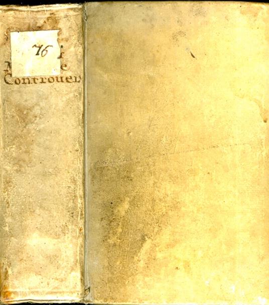 R. P. Martini Becani Societatis Jesu Theologi: Manuale controversiarum in V. Libros distributum quibus hujus temporis controversiae breviter dilucidantur. Cum triplice indice; Uno librorum, et capitum; altero locorum Sacrae Scripturae; Tertio rerum, - copertina