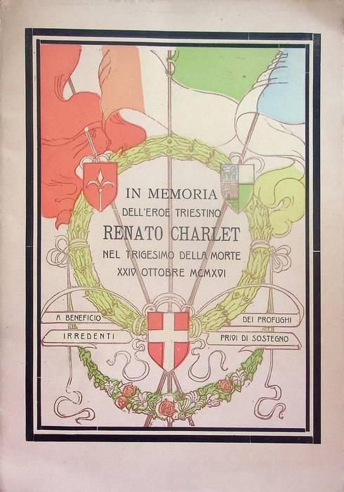 In memoria dell'eroe triestino Renato Charlet: nel trigesimo della morte, 24 ottobre 1916 - copertina