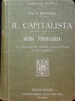 Il capitalista nelle borse e nel commercio dei valori pubblici: guida finanziaria per le borse, banche, industrie, società per azioni e valori pubblici