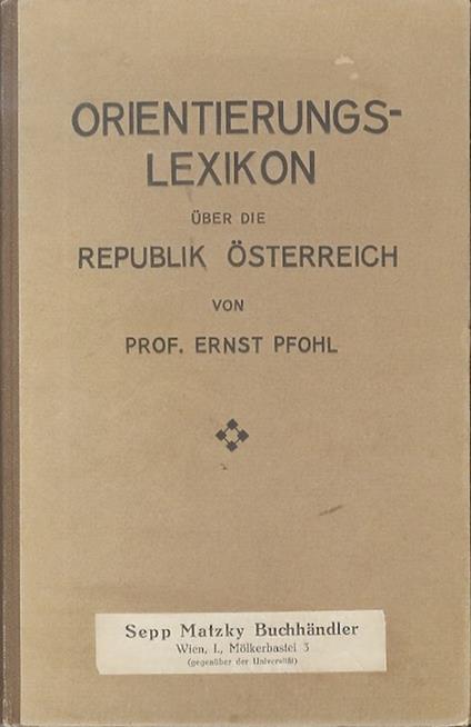 Orientierungs-Lexikon über die Republik Österreich - Ernst Pfuhl - copertina