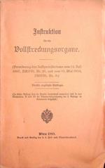 Instruktion für die Vollstreckungsorgane: Verordnung des Justizministeriums vom 12. Juli 1897, JMVBl. Nr. 26, und vom 10. Mai 1910, JMVBl. Nr. 9