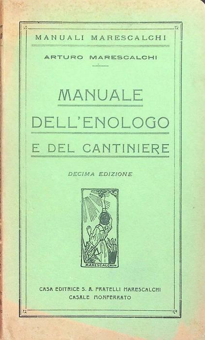 Manuale dell'enologo e del cantiniere - Arturo Marescalchi - copertina