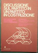 Discussione sul partito in un partito in costruzione