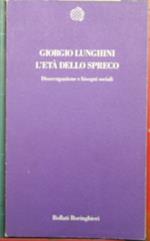 L' età dello spreco - Disoccupazione e bisogni sociali