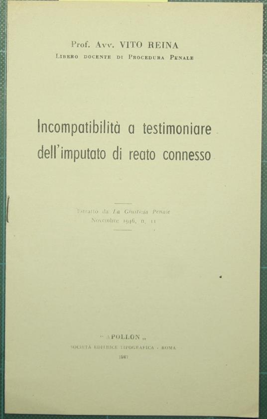 Incompatibilità a testimoniare dell'imputato di reato connesso - Vito Reina - copertina