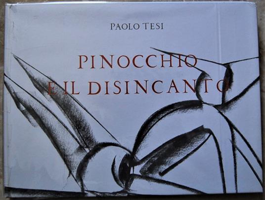 Pinocchio E Il Disincanto - Paolo Tesi - copertina