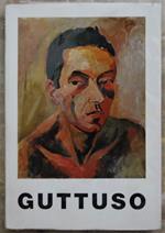 Renato Guttuso. Mostra Antologica Dal 1931 Ad Oggi