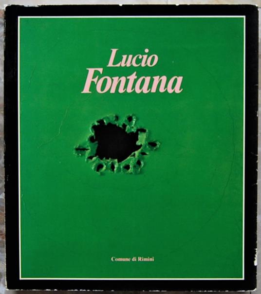 Lucio Fontana. Mostra Antologica - Guido Ballo - copertina