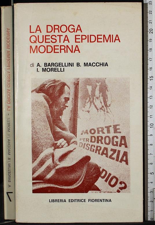 La droga questa epidemia moderna - Piero Bargellini - copertina