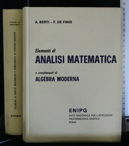 Elementi di Analisi Matematica e Complementi di Algebra Moderna - Giuseppe Berti - copertina
