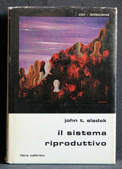 Il Sistema Riproduttivo - John T. Spike - copertina