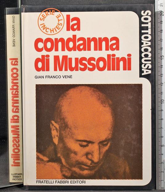 Sottoaccusa. La condanna di Mussolini - Gianfranco Venè - copertina