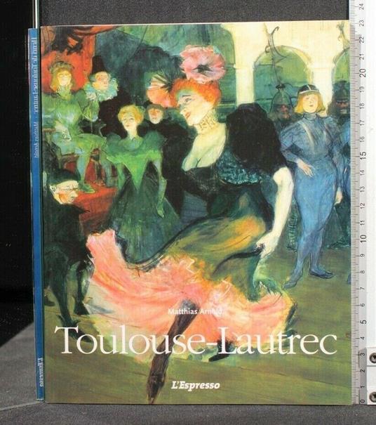 Toulouse-Lautrec - Matthias Arnold - copertina