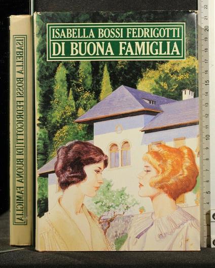 Di Buona Famiglia - Isabella Bossi Fedrigotti - copertina