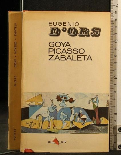 Goya Picasso Zabaleta - Eugenio D'Ors - copertina