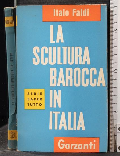 La scultura barocca in Italia - Italo Faldi - copertina