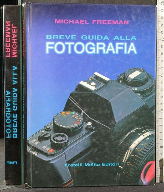 Breve Guida Alla Fotografia - Michael Freeman - copertina