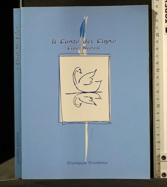 Il Canto Del Cigno Ciao Napoli - Giuseppe Giordano - copertina